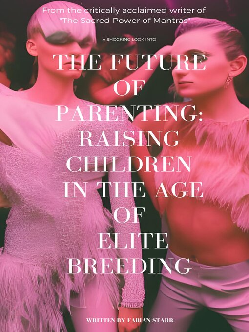 Title details for The Future of Parenting by Fabian Starr - Available